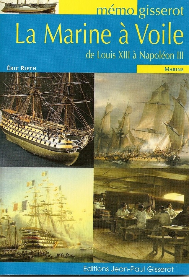 Mémo - La marine à voile, de Louis XIII à Napoléon III - Éric Rieth - GISSEROT
