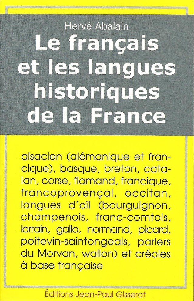 Le français et les langues historiques de la France - Hervé Abalain - GISSEROT
