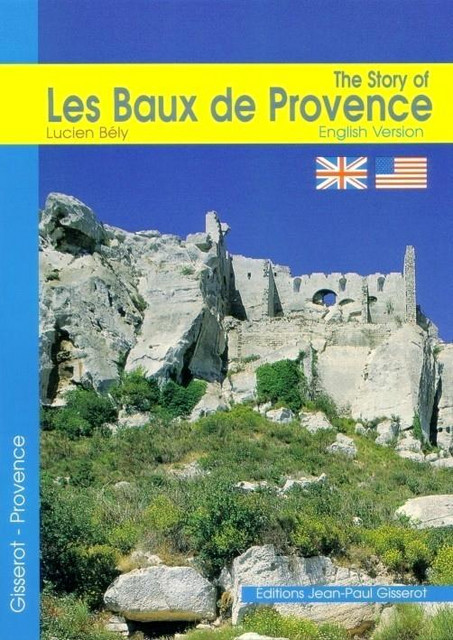 The Story of les Baux de Provence - Lucien Bély - GISSEROT