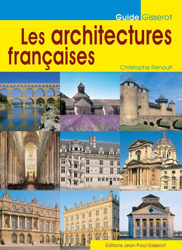 Les architectures françaises - Christophe Renault - GISSEROT