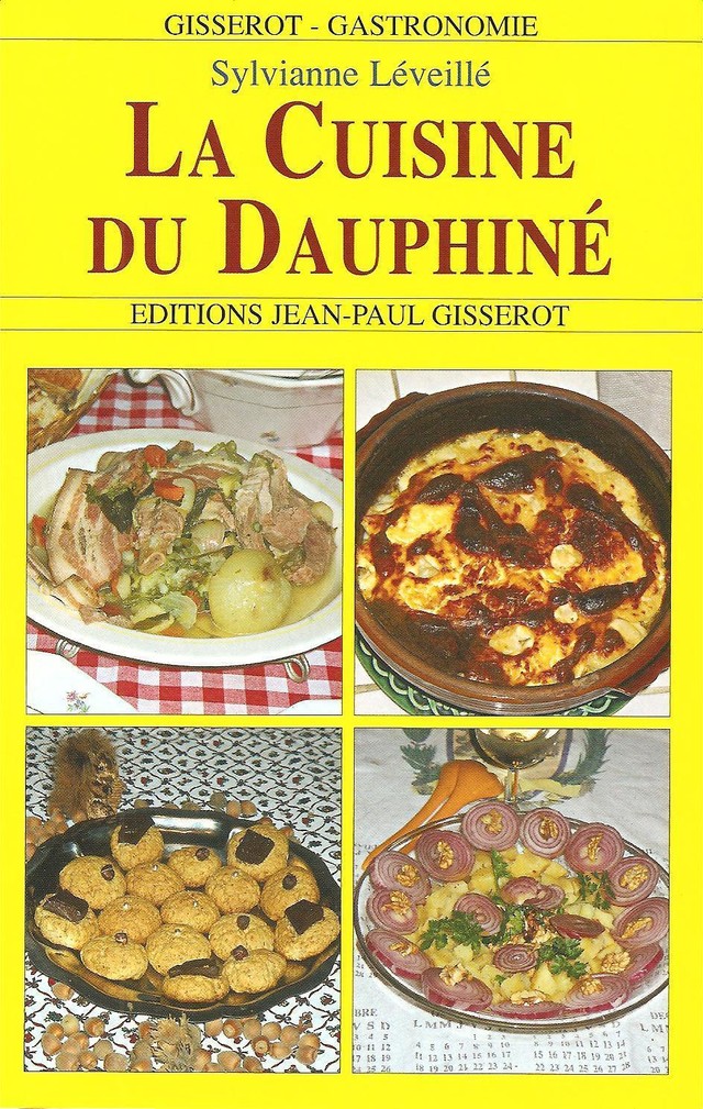 La cuisine du Dauphiné - Sylvianne Léveillé - GISSEROT