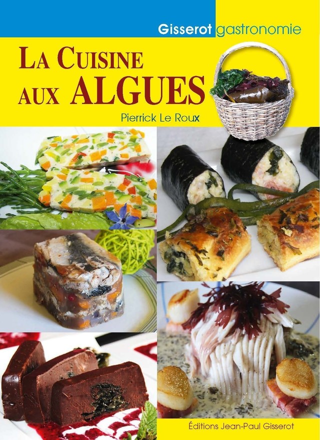 La cuisine aux algues - Pierrick Le Roux - GISSEROT