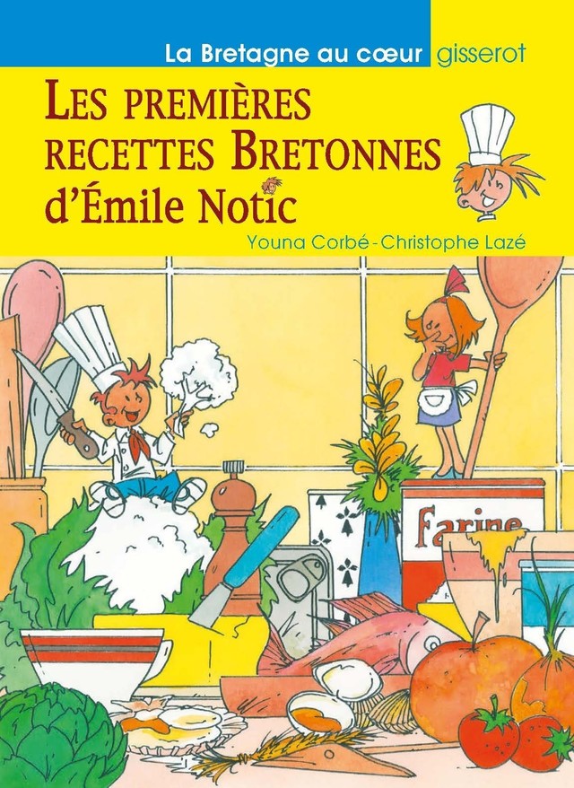 Les premières recettes bretonnes d'Émile Notic - Youna Corbé - GISSEROT