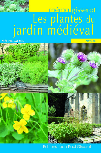 Mémo - Les plantes du jardin médiéval - Mélina Salaun - GISSEROT