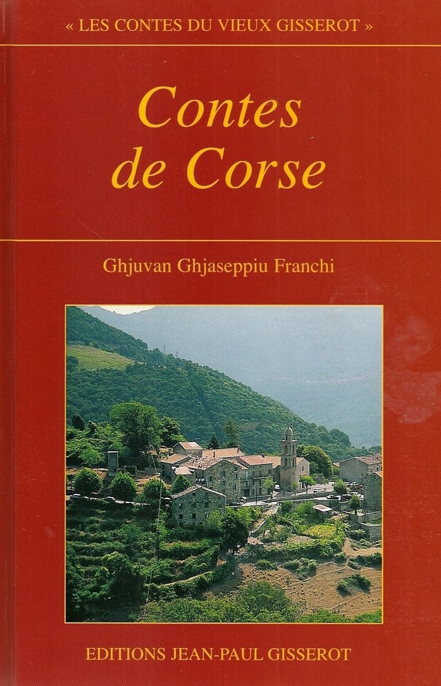 Contes de Corse - Ghjuvan Ghjaseppiu Franchi - GISSEROT