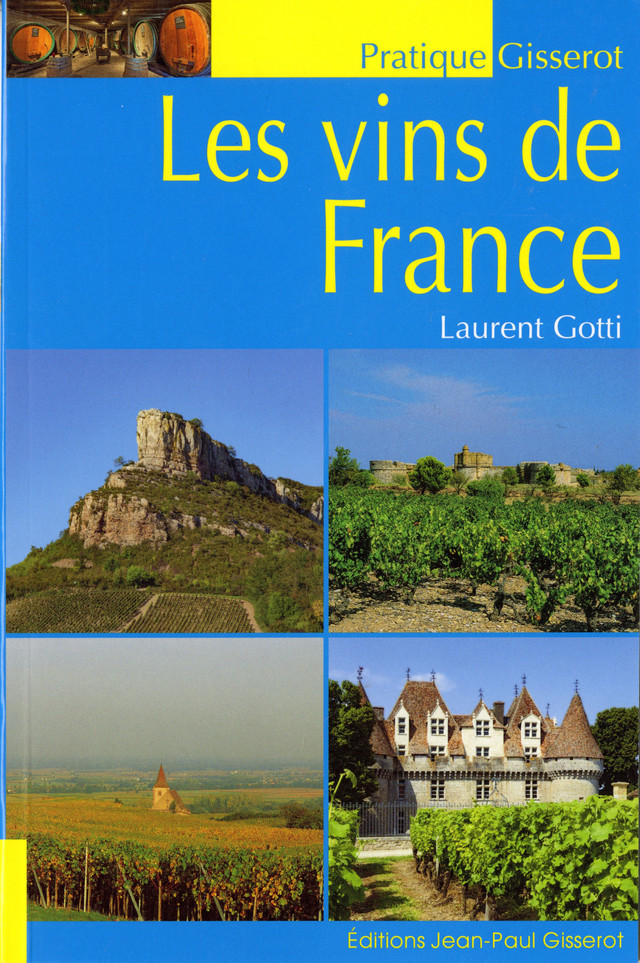 Les vins de France - Laurent Gotti - GISSEROT