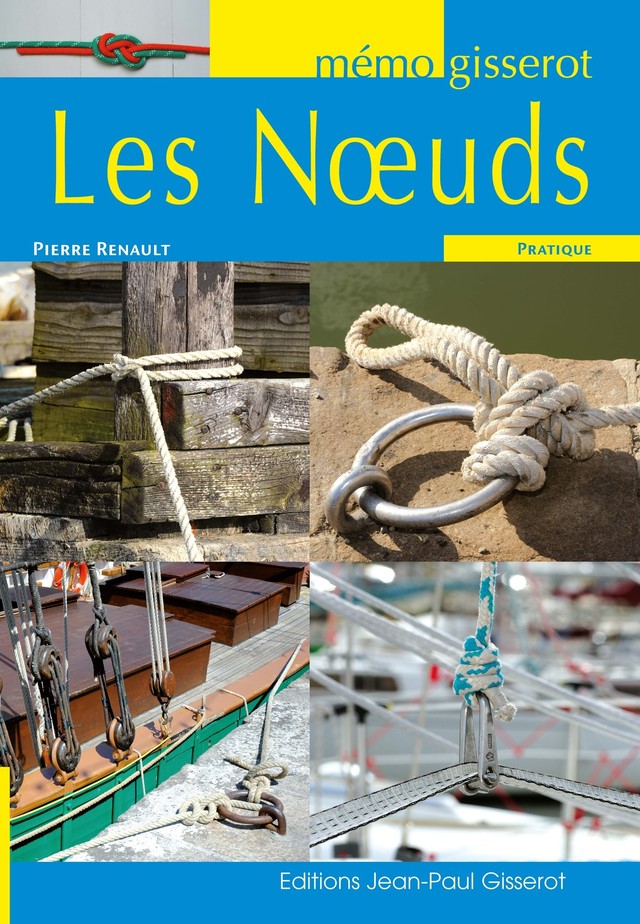 Mémo - Les noeuds - Pierre Renault - GISSEROT