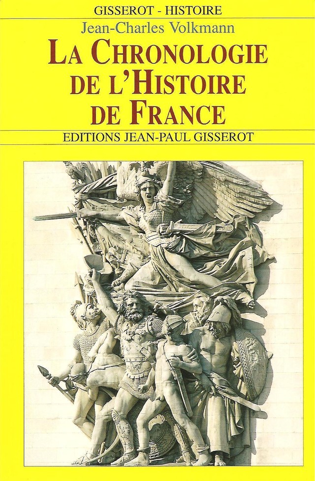 La chronologie de l'histoire de France - Jean-Charles Volkmann - GISSEROT