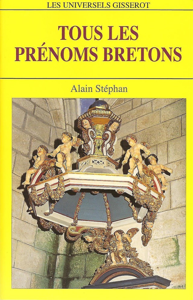 Tous les prénoms bretons - Alain Stéphan - GISSEROT