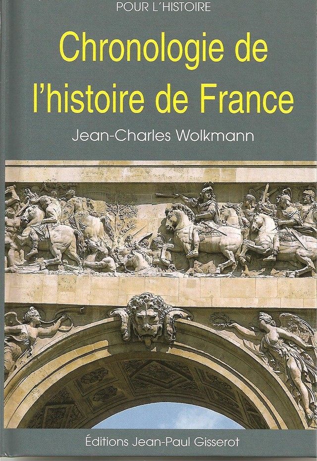 Chronologie de l'histoire de France - Jean-Charles Volkmann - GISSEROT