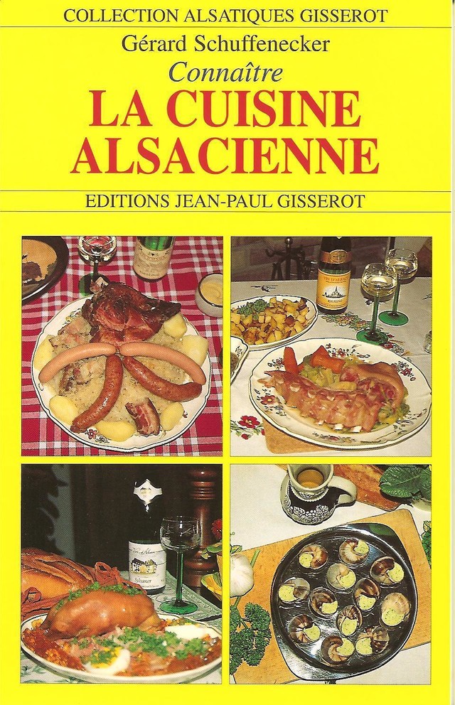 Connaître la cuisine alsacienne - Gérard Schuffenecker - GISSEROT