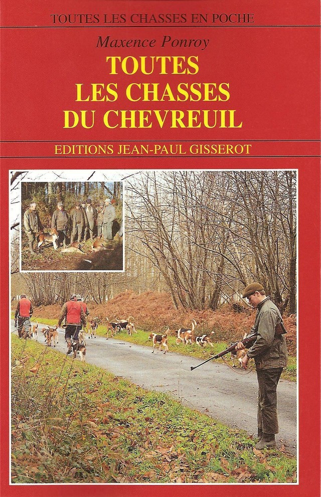 Toutes les chasses du chevreuil - Maxence Ponroy - GISSEROT