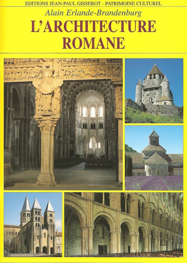 L'architecture romane - Alain Erlande-Brandenburg - GISSEROT