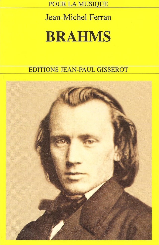 Brahms, 1833-1897 - Jean-Michel Ferran - GISSEROT