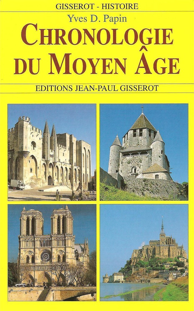 Chronologie du Moyen-Âge - Yves-D Papin - GISSEROT