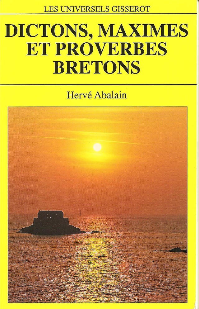 Dictons, maximes et proverbes bretons - Hervé Abalain - GISSEROT