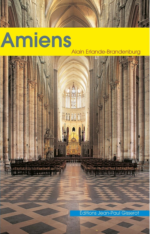 Amiens - Alain Erlande-Brandenburg - GISSEROT