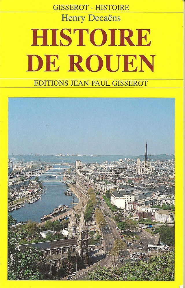 Histoire de Rouen - Henry Decaëns - GISSEROT