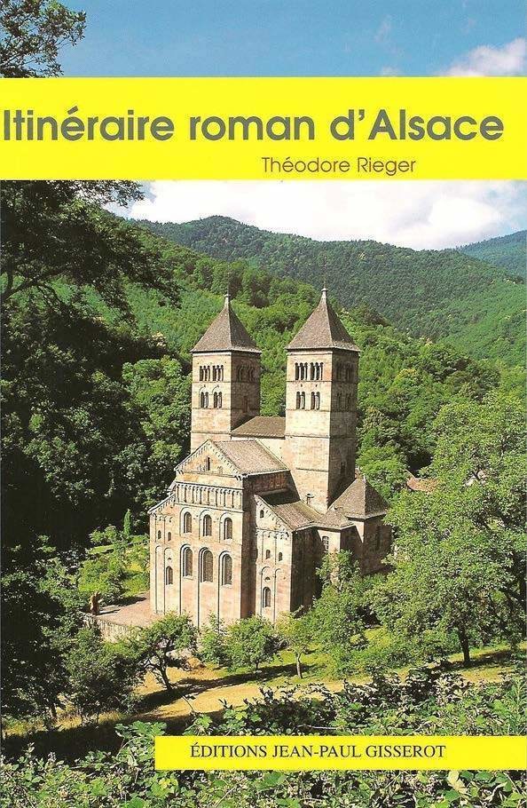 Itinéraire roman d'Alsace - Théodore Rieger - GISSEROT