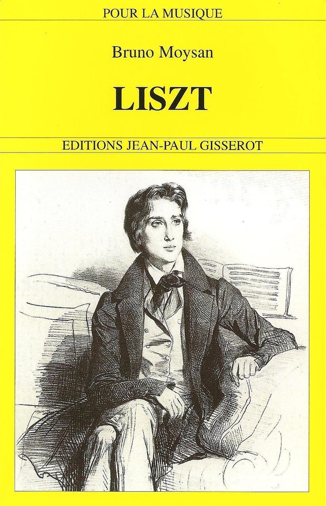 Liszt, 1811-1886 - Bruno Moysan - GISSEROT