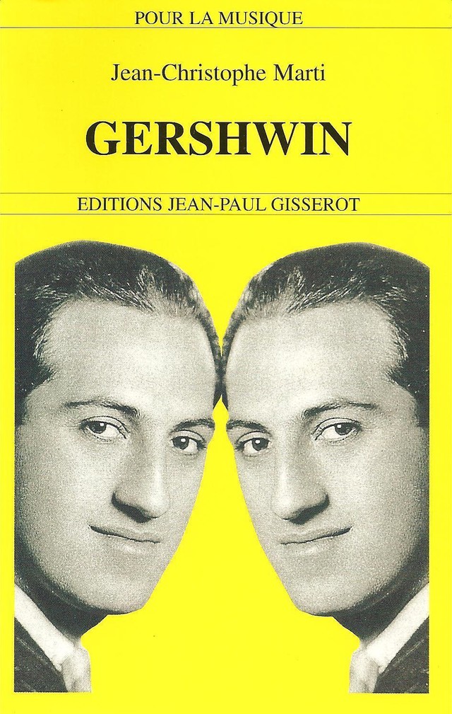 Gershwin, 1898-1937 - Jean-Christophe Marti - GISSEROT