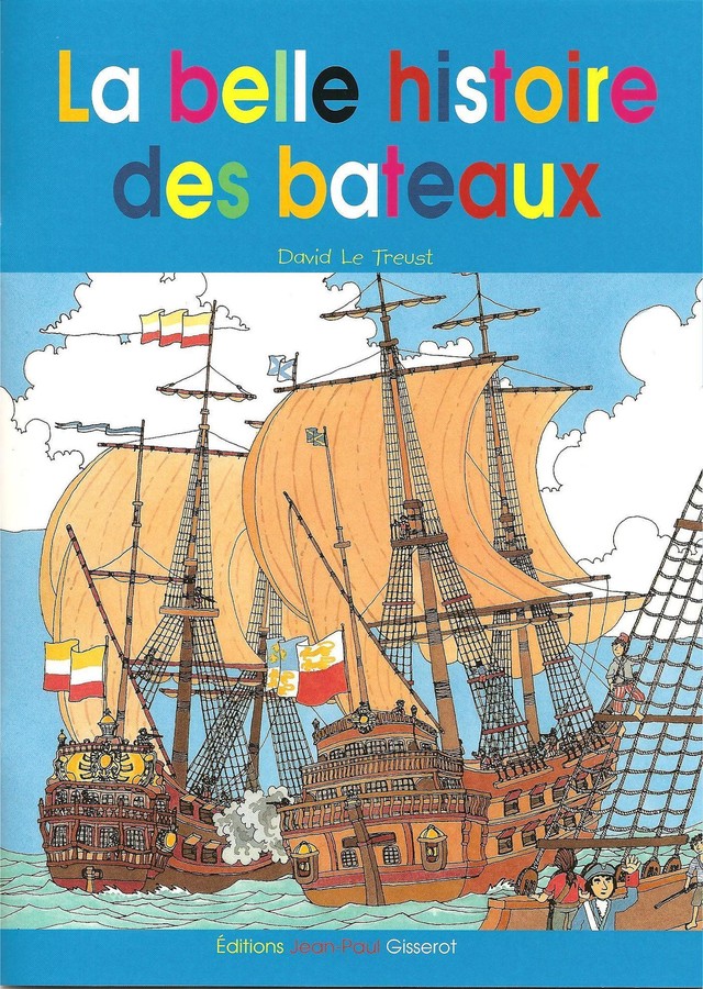 La belle histoire des bateaux racontée aux enfants - Sébastien Recouvrance - GISSEROT