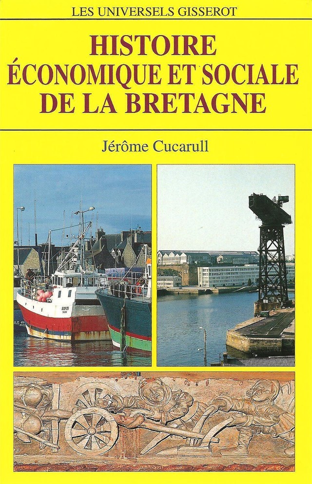 Histoire économique et sociale de la Bretagne - Jérôme Cucarull - GISSEROT