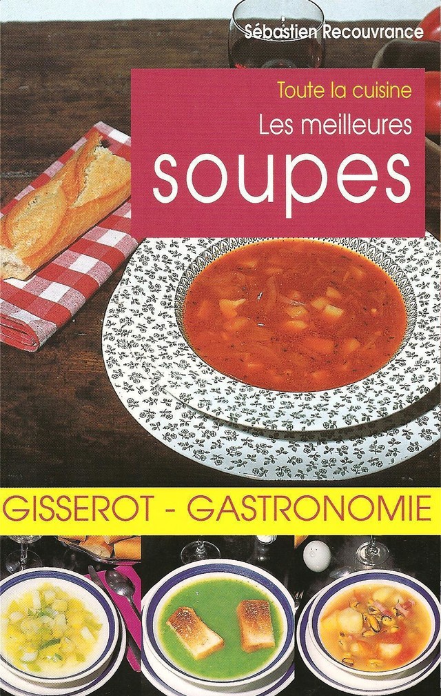 Les meilleures soupes - Sébastien Recouvrance - GISSEROT