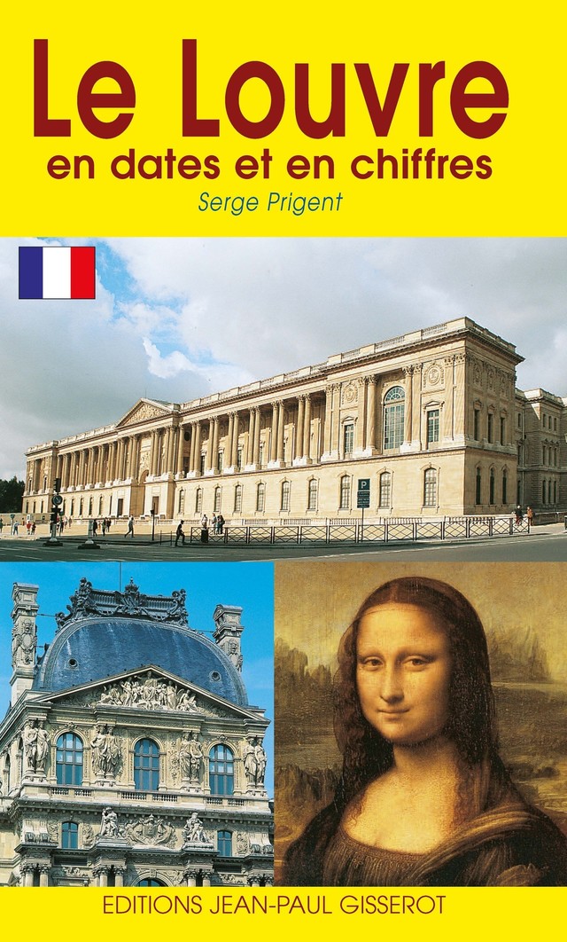 Le Louvre en dates et en chiffres - Serge Prigent - GISSEROT