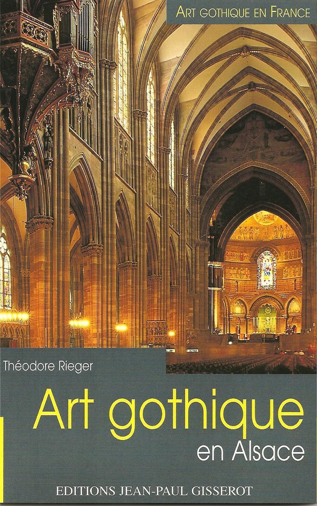 Art gothique en Alsace - Théodore Rieger - GISSEROT