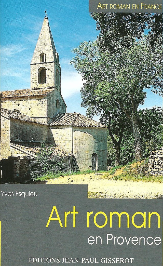 Art roman en Provence - Yves Esquieu - GISSEROT