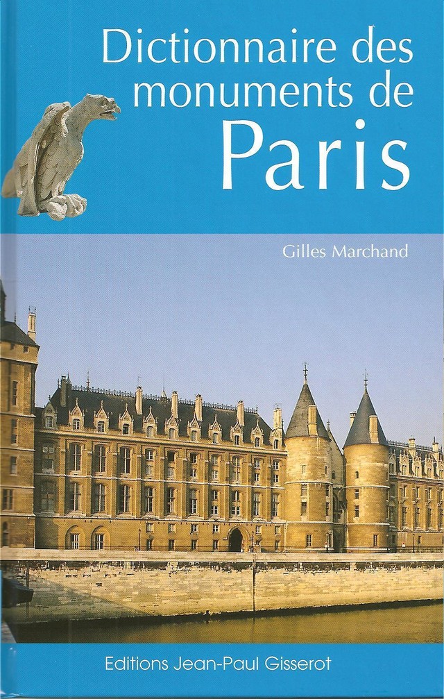 Dictionnaire des monuments de Paris - Gilles Marchand - GISSEROT