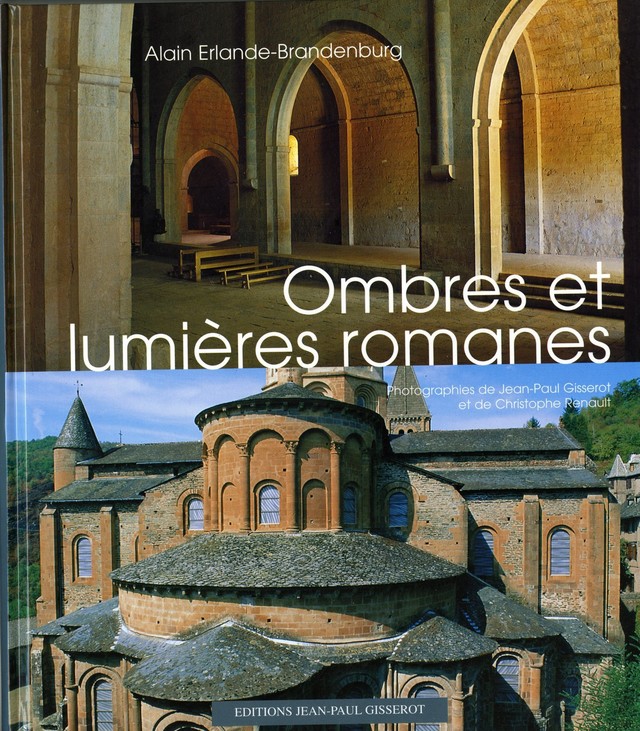 Ombres et lumières romanes - Alain Erlande-Brandenburg - GISSEROT