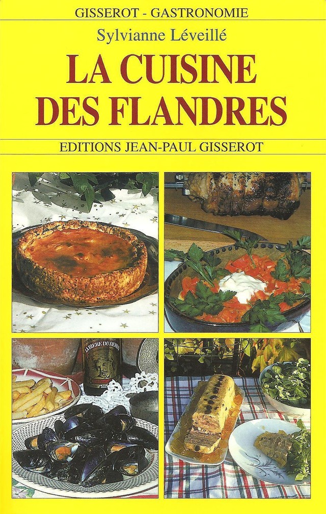 La cuisine des Flandres - Sylvianne Léveillé - GISSEROT