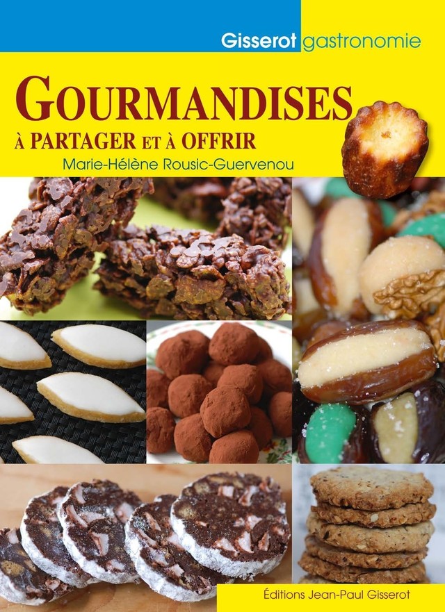 Gourmandises à partager ou à offrir - Marie-Hélène Rousic-Guervenou - GISSEROT