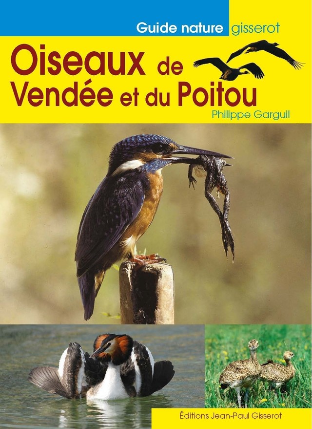 Oiseaux de Vendée et du Poitou - Philippe Garguil - GISSEROT