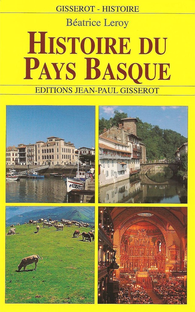 Histoire du pays Basque - Béatrice Leroy - GISSEROT