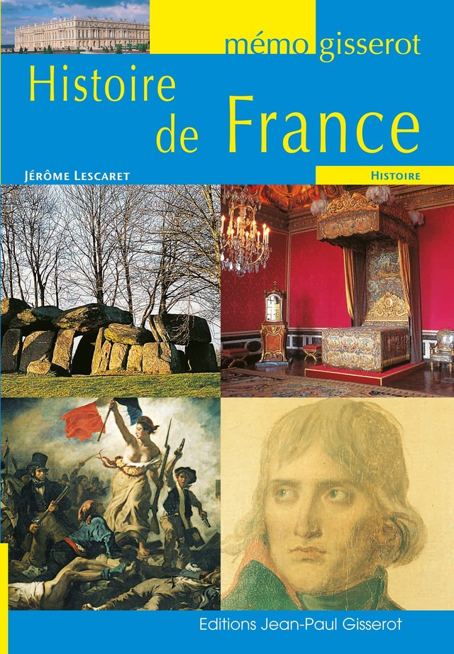 Mémo - L'histoire de France - Jérôme Lescarret - GISSEROT