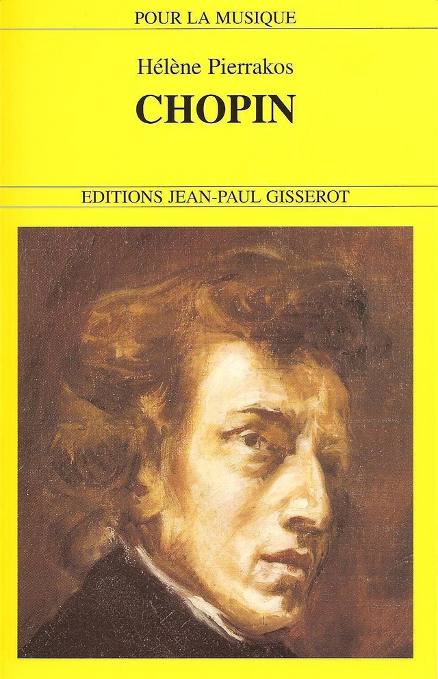 Chopin, 1810-1849 - Hélène Pierrakos - GISSEROT
