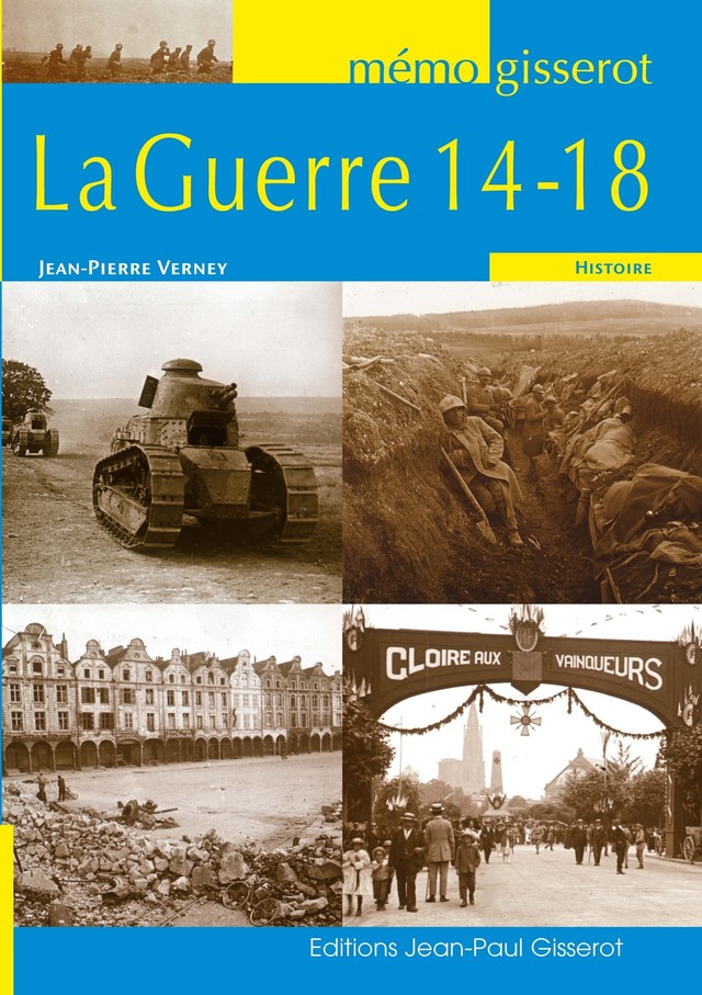 Mémo - La guerre 14-18 - Jean-Pierre Verney - GISSEROT