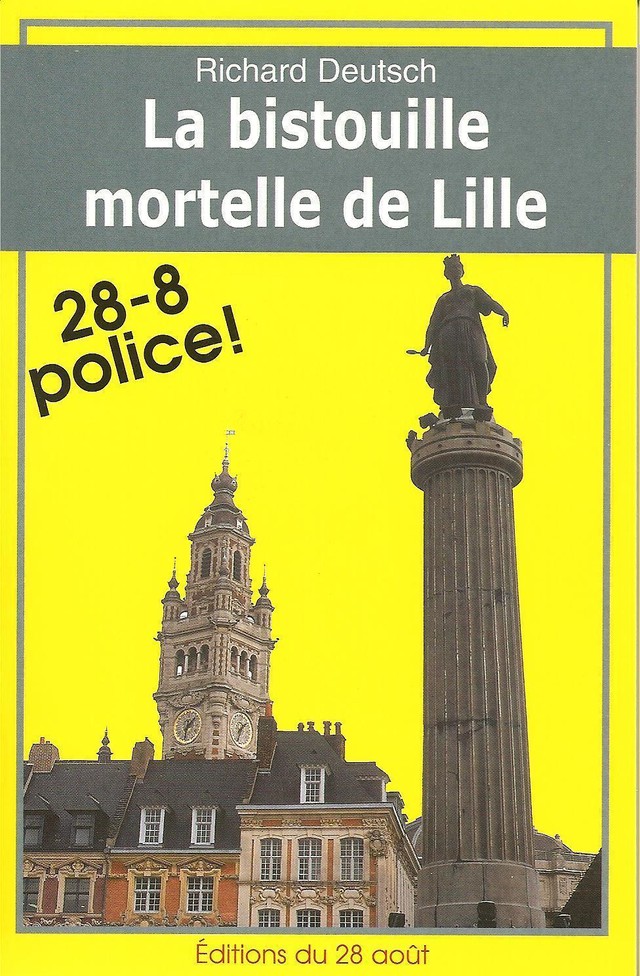 La bistouille mortelle de Lille - Richard Deutsch - GISSEROT