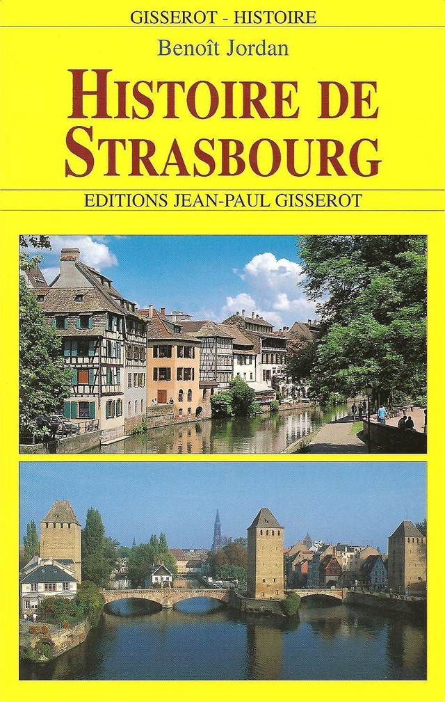 Histoire de Strasbourg - Benoît Jordan - GISSEROT