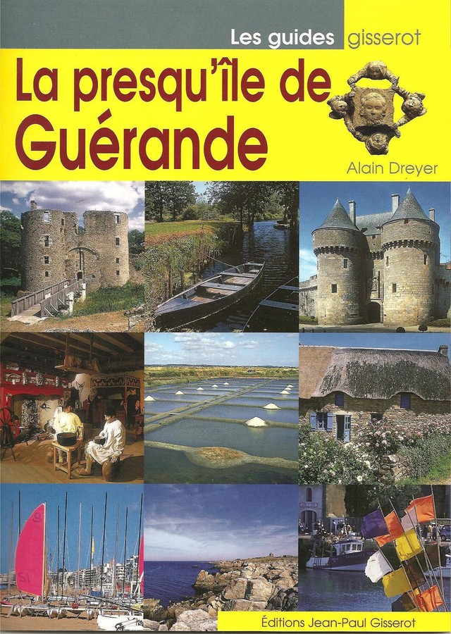 La presqu'île de Guérande - Alain Dreyer - GISSEROT