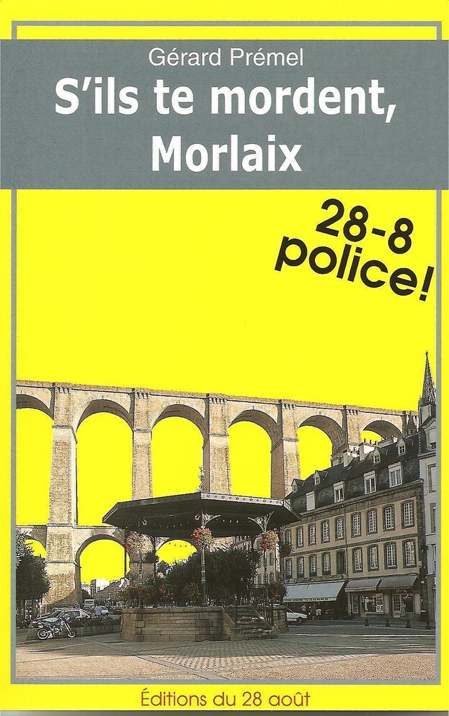 S'ils te mordent, Morlaix - Gérard Prémel - GISSEROT