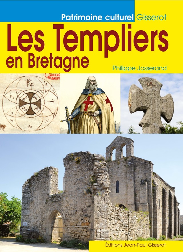 Les templiers en Bretagne - Philippe Josserand - GISSEROT