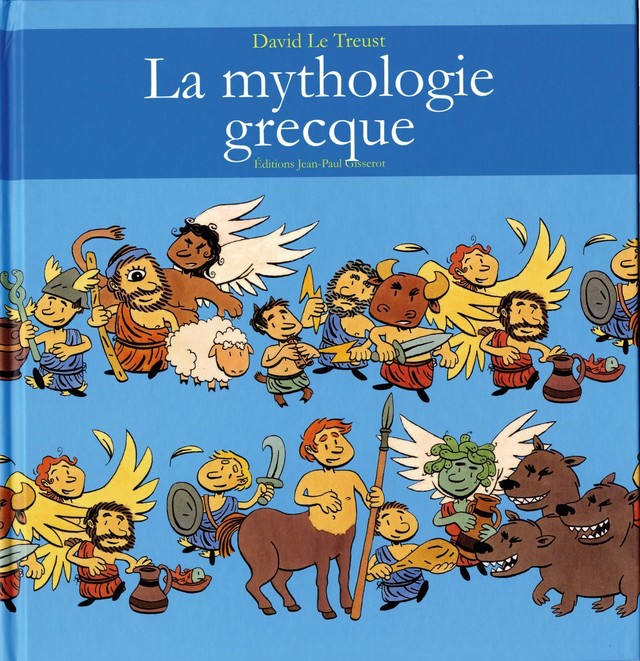 La mythologie grecque - David Le Treust - GISSEROT