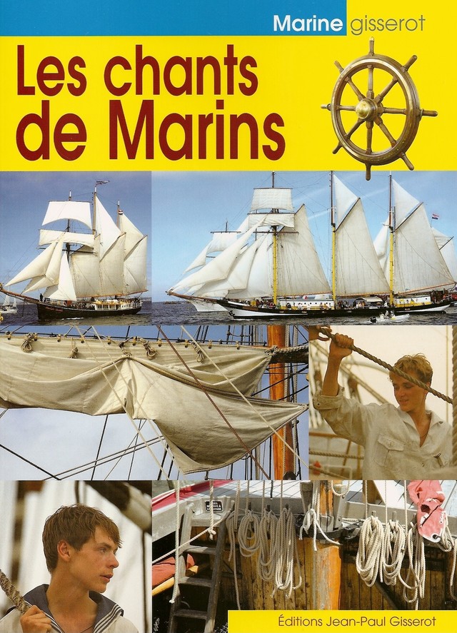 Les chants de marins - tradition de la marine... - Pierre Renault - GISSEROT