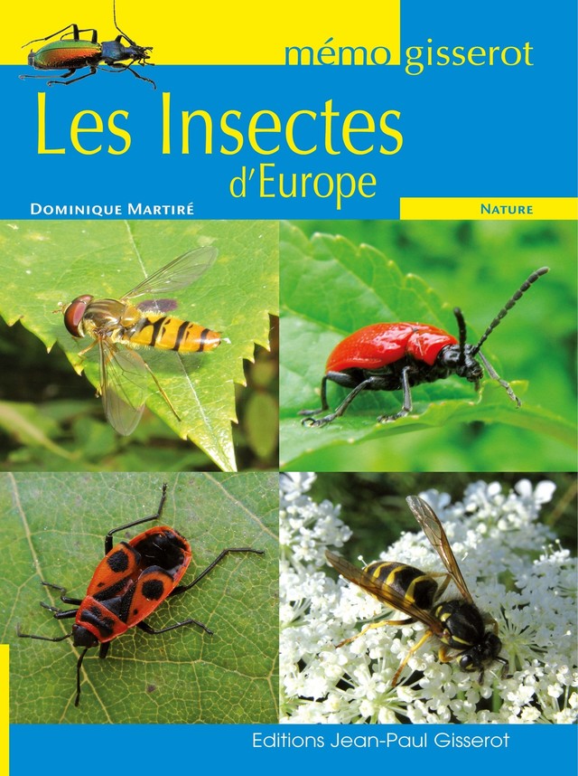 Mémo - Les insectes d'Europe - Dominique Martiré - GISSEROT