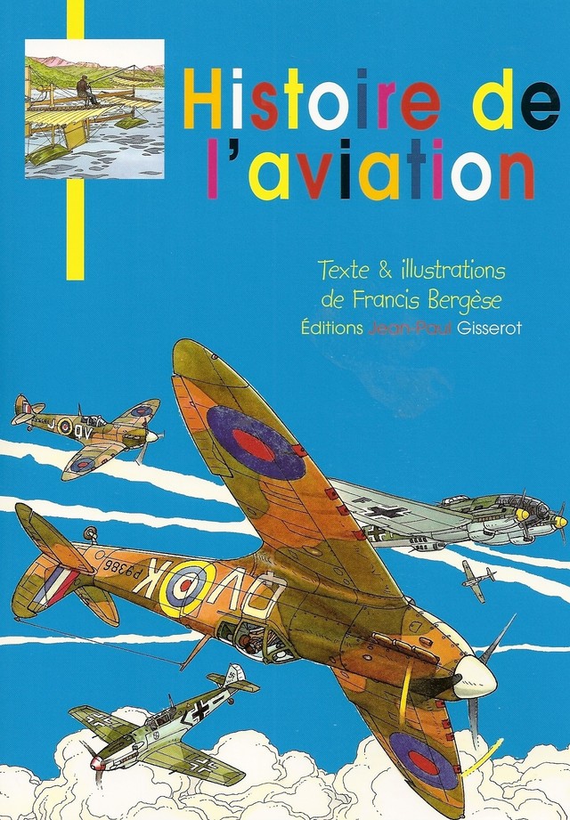 Histoire de l'aviation - Francis Bergèse - GISSEROT