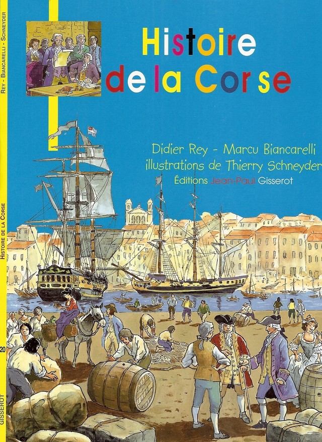 Histoire de la Corse - Didier Rey, Marc Biancarelli - GISSEROT
